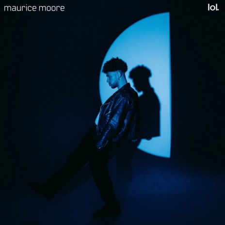LOL. Lyrics - Maurice Moore - Only on JioSaavn