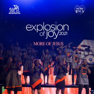 Explosion of Joy '21: More of Jesus (Live)