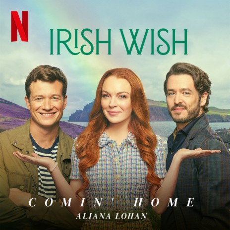 Comin' Home (from the Netflix Film Irish Wish) | Boomplay Music