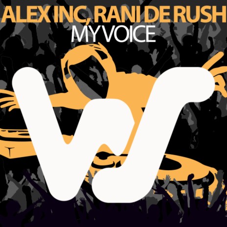 My Voice ft. Rani De Rush