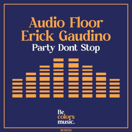 Party Dont Stop ft. Erick Gaudino | Boomplay Music