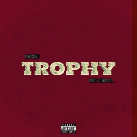 Trophy ft. Krispel | Boomplay Music