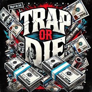 Trap or Die