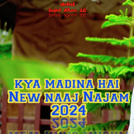 kya madina hai New naaj Najam 2024 | Boomplay Music