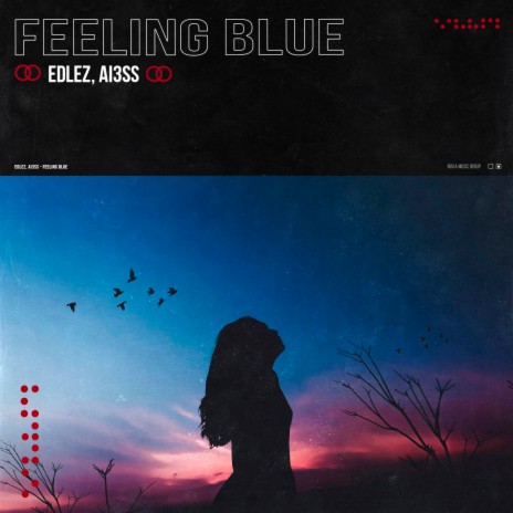 Feeling Blue ft. AI3ss | Boomplay Music