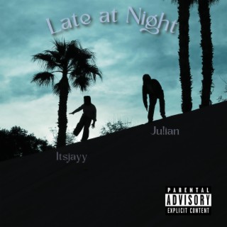 Late at Night ft. Ju!ian lyrics | Boomplay Music
