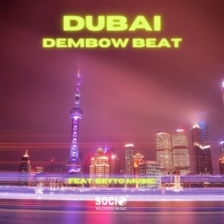 Dubai Dembow Beat (feat. Betto Music)