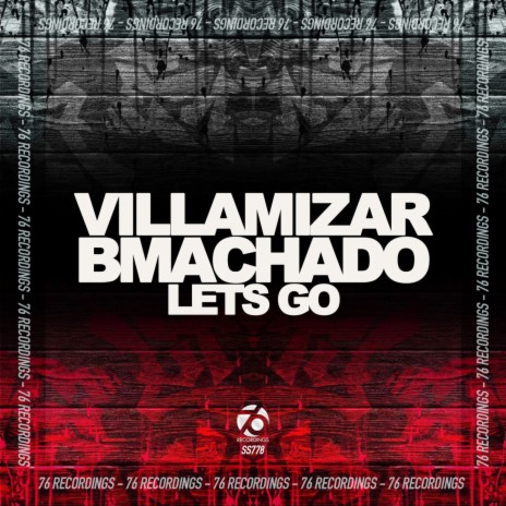 Lets Go ft. BMachado | Boomplay Music