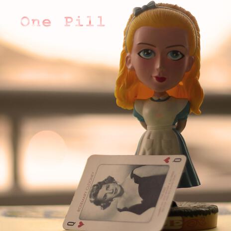 One Pill | Boomplay Music