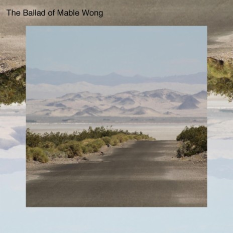 The Ballad of Mable Wong | Boomplay Music