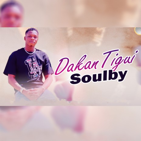 Dakan Tigui | Boomplay Music