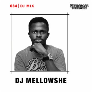 InterSpace 084: DJ Mellowshe (DJ Mix)