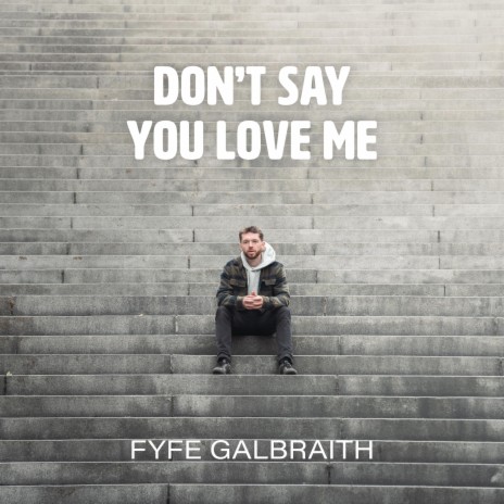 Don't Say You Love Me | Boomplay Music