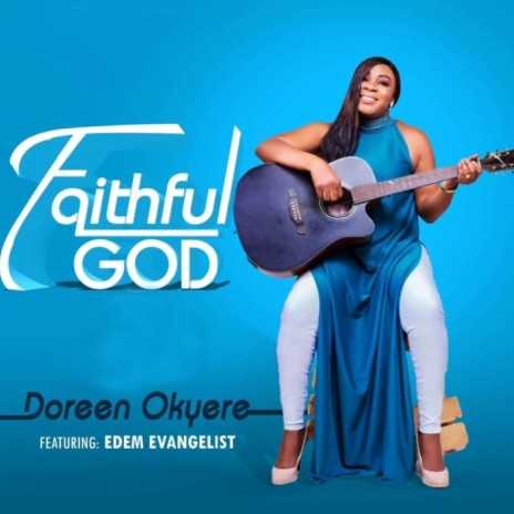 Faithful God ft. Edem Evangelist