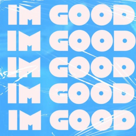 I'm Good | Boomplay Music