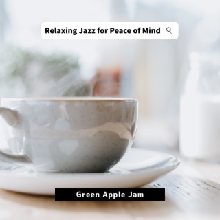 Relaxing Jazz for Peace of Mind