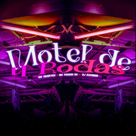 Motel de 4 Rodas ft. MC PEDRIN RC & Mc Henryck | Boomplay Music