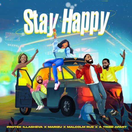 Stay Happy ft. Marizu, Malcolm Rue & A Tribe Apart