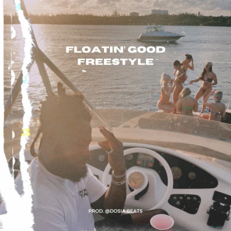 Floatin' Good Freestyle ft. Moneymalc | Boomplay Music