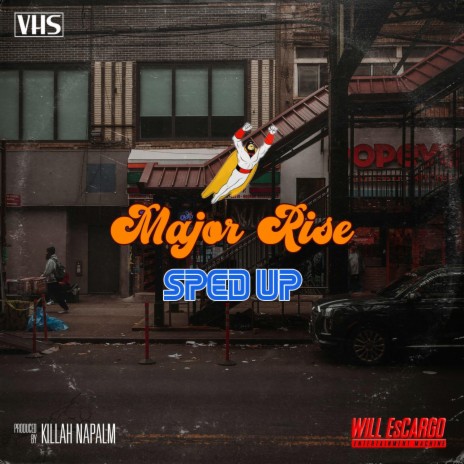 Major Rise (Sped Up) ft. Killah Napalm | Boomplay Music