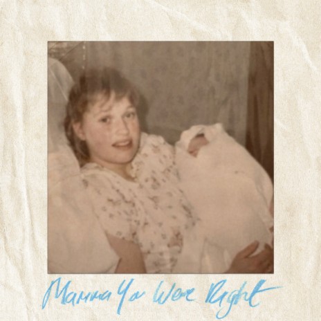 Mamma You Were Right | Boomplay Music