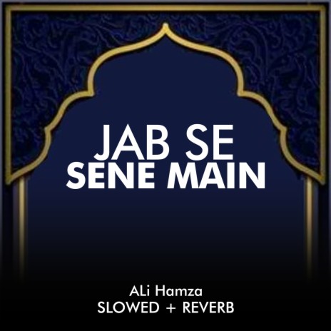 Jab Se Sene Main Lofi | Boomplay Music