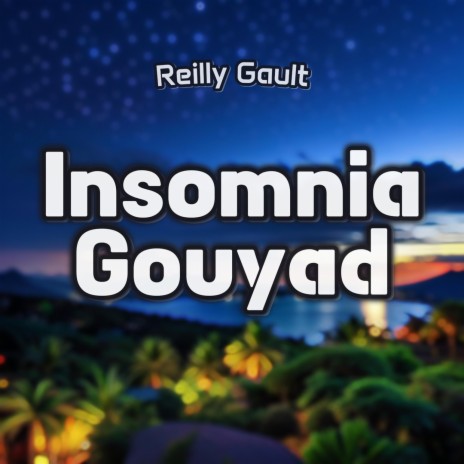 Insomnia Gouyad | Boomplay Music