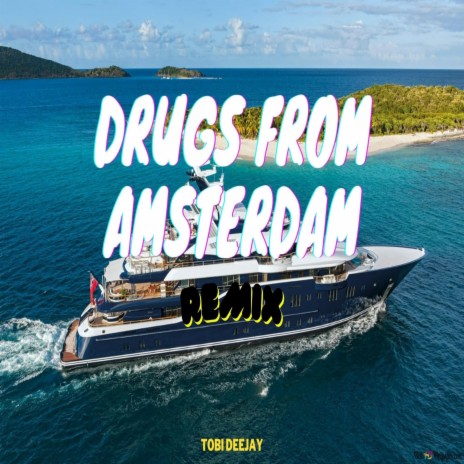 DRUG$ FROM AM$TERDAM REMIX | Boomplay Music