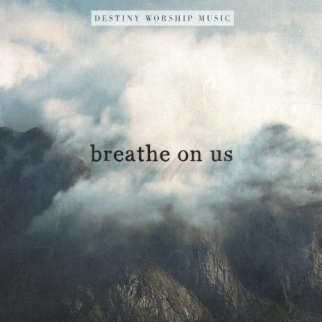 Breathe On Us | Boomplay Music