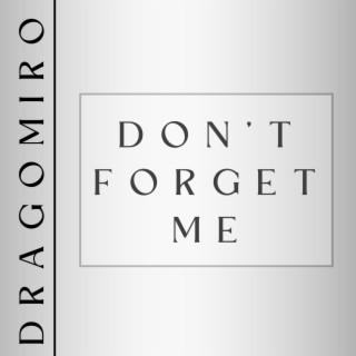 Don't Forget Me