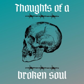 Thoughts of a Broken Soul
