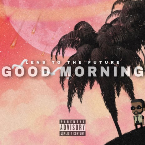 GOOD MORNING | Boomplay Music