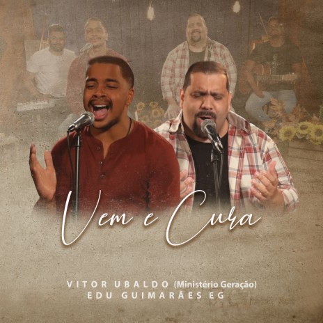 Vem e Cura: Projeto Duo (Acústico) ft. Vitor Ubaldo & Ministério Geração
