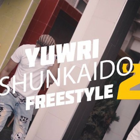Shunkaido Freestyle 2 | Boomplay Music