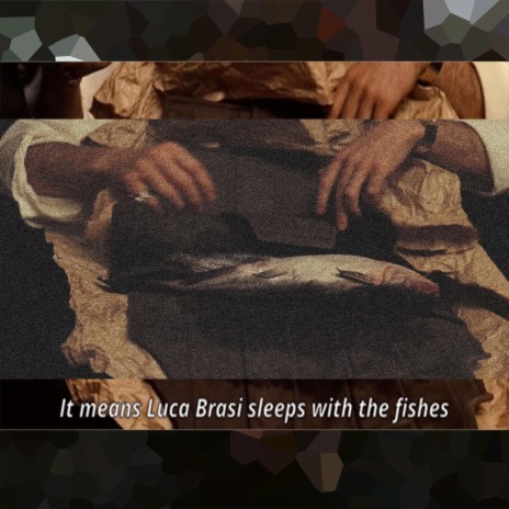 It means Luca Brasi sleeps with the fishes
