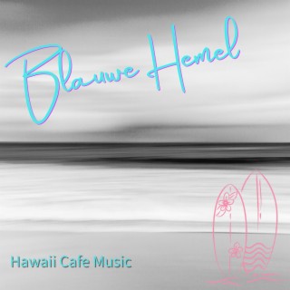 Hawaii Cafe Music