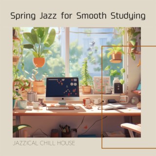 Spring Jazz for Smooth Studying