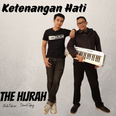 Ketenangan Hati ft. The Hijrah | Boomplay Music