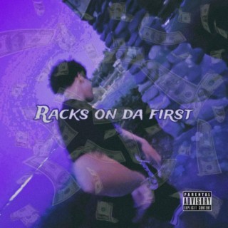 Racks On Da First