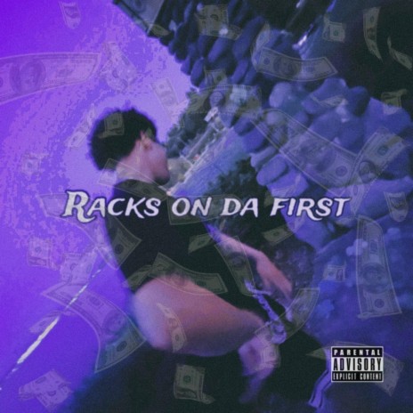 Racks On Da First | Boomplay Music