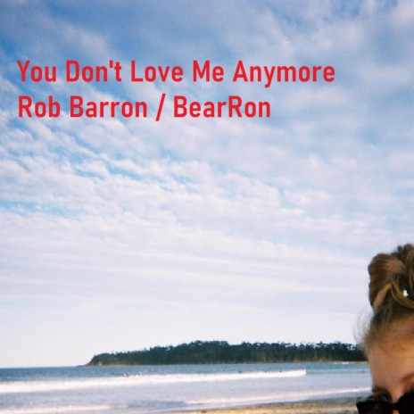 You Don't Love Me Anymore | Boomplay Music