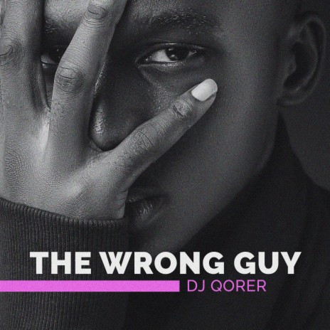 The Wrong Guy | Boomplay Music