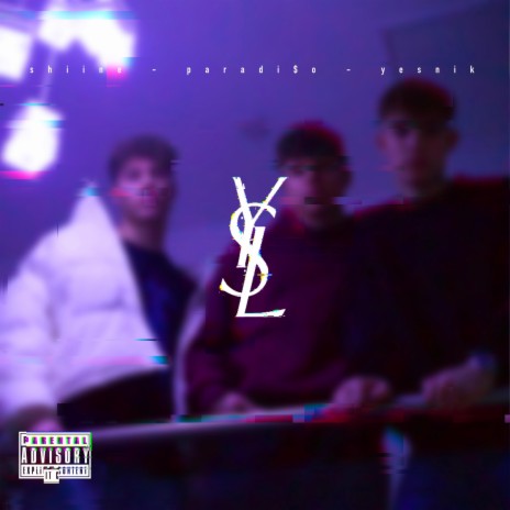 YSL ft. Paradi$o & Yesnik | Boomplay Music