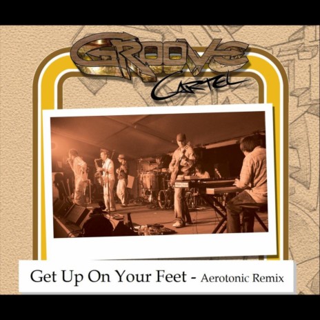 Get Up On Your Feet (Aerotonic Remix) | Boomplay Music