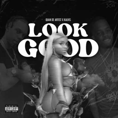 Look Good ft. Kalvis | Boomplay Music