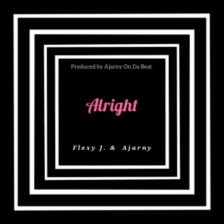 Alright ft. Ajarny lyrics | Boomplay Music