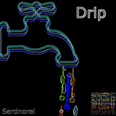 Drip | Boomplay Music