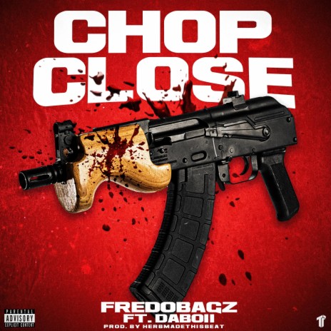 Chop Close ft. DaBoii | Boomplay Music