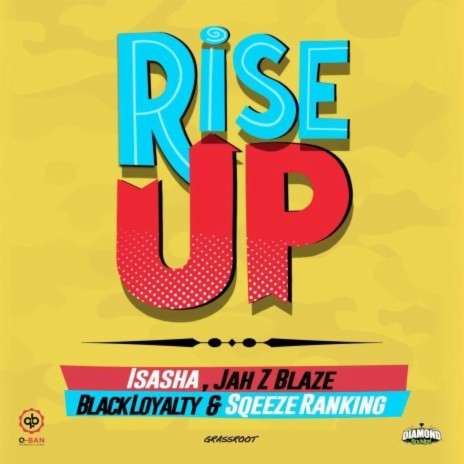 Rise Up ft. Black Loyalty & Jah Z Blaze | Boomplay Music