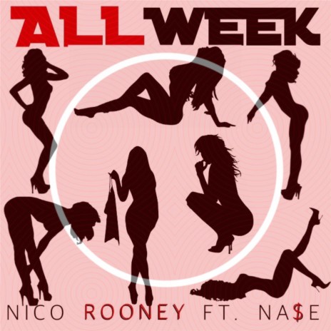 All Week (feat. Na$e) | Boomplay Music